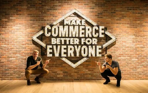 Make Commerce Better for Everyone
