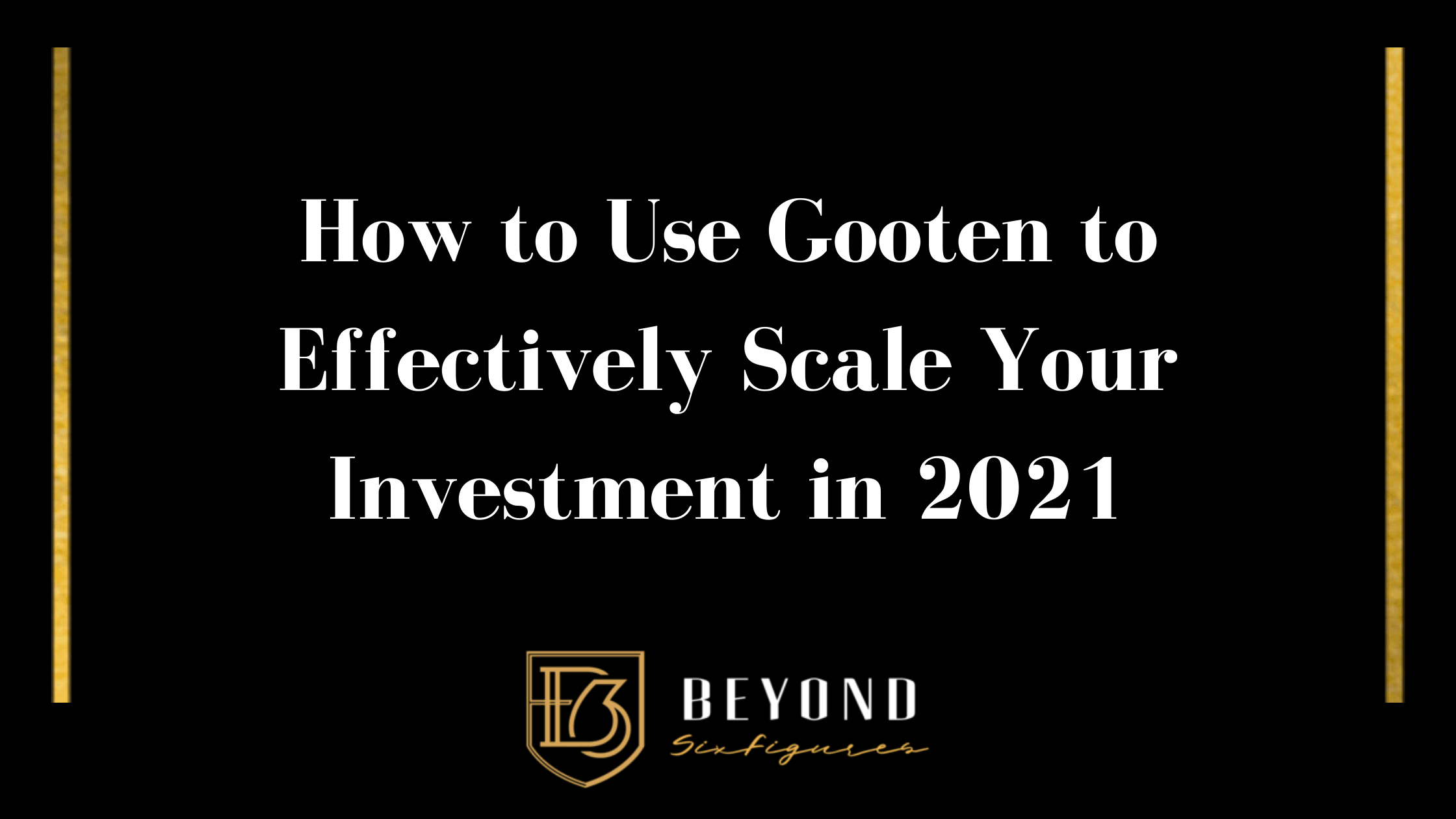 Banner reads: How to Use Gooten to Effectively Scale Your Investment in 2021