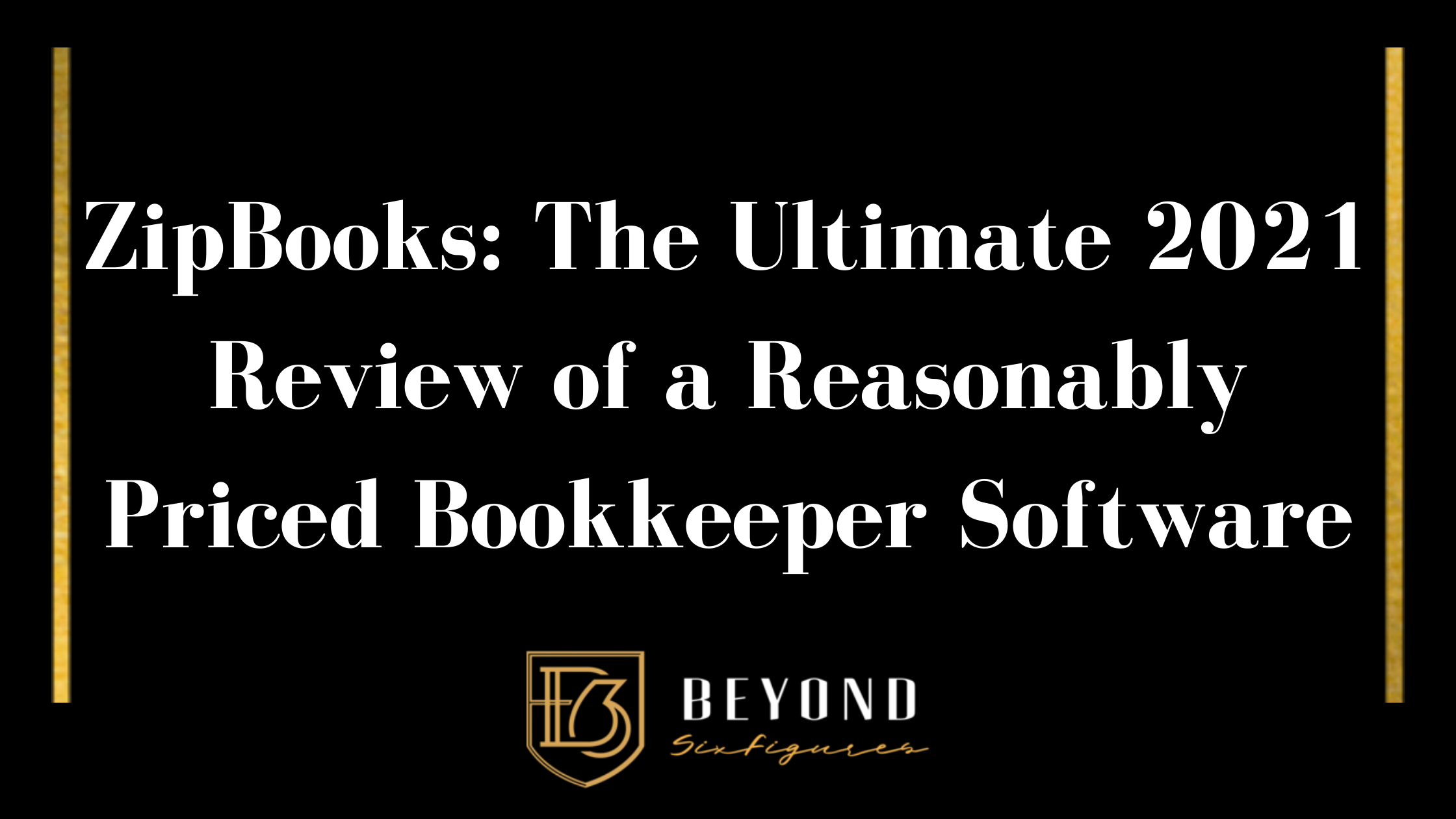 ZipBooks: The Ultimate 2021 Review of a Reasonably Priced Bookkeeper Software