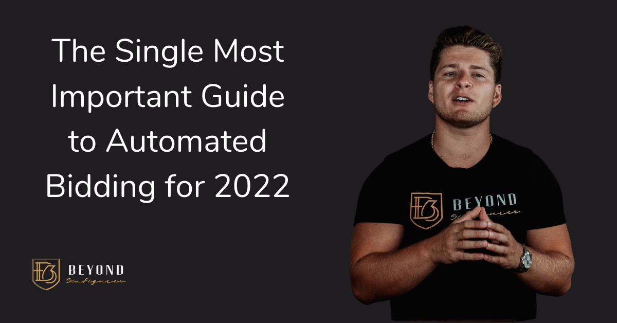 The Single Most Important Guide to Automated Bidding for 2022