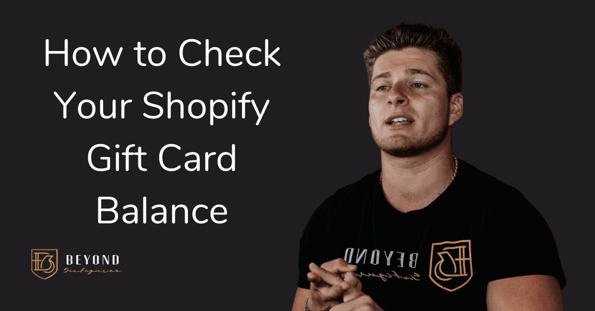 How to Check Your Shopify Gift Card Balance